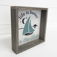 Load image into Gallery viewer, Life is Better on the Lake sign