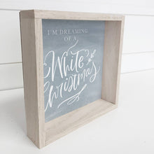 Load image into Gallery viewer, Blue &amp; White Christmas Sign Dreaming of A White Christmas
