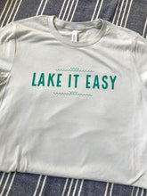 Load image into Gallery viewer, LAKE IT EASY Tee
